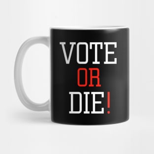 vote or die Mug